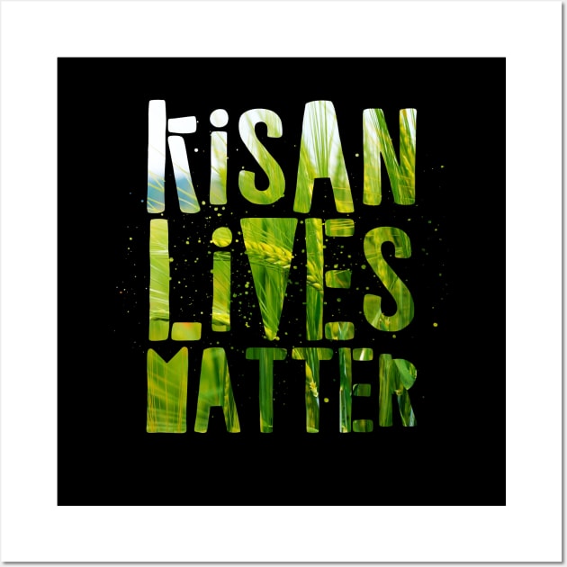 KISAN LIVES MATTER Wall Art by SAN ART STUDIO 